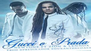 Gucci O Prada  Newtone Ft Zion Y Lennox Original Prod By Predikador Y Duran The Coach [upl. by Gabor]