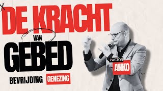 De Kracht Van Gebed  14 Bijbelverzen met Pastor Anko [upl. by Chitkara]