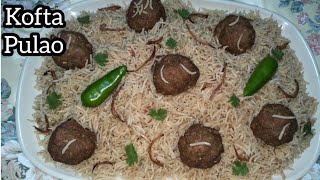 Kofta Pulao  Beef Kofta Pulao Recipe  کوفتہ پلاؤ بنانےکاطریقہ  Juicy Meatballs With Rice [upl. by Roberson865]