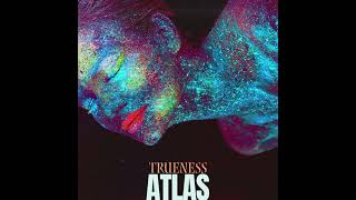 Trueness  Atlas Original Track [upl. by Ahseek]