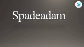 How to pronounce Spadeadam [upl. by Ball]