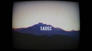 SADEC Slow [upl. by Enilra336]