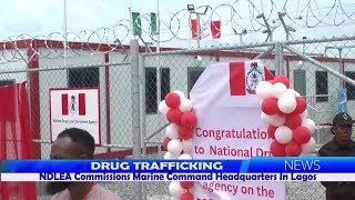 Drug Trafficking NDLEA Commissions Marine Command Headquarters In Lagos [upl. by Hareehahs313]