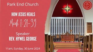 Sunday Service  How Jesus Heals  Mark 12139  11am Sunday 30 June 2024 [upl. by Mcdonald]