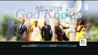 Adiel Thomas and Ministry  God Knows Lyric Video [upl. by Rekoob]