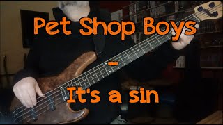 020 Pet Shop Boys Its a sin bass cover [upl. by Atrebla]