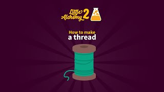 How to make a THREAD in Little Alchemy 2  Official Hints  step by step walkthrough guide [upl. by Lawford517]