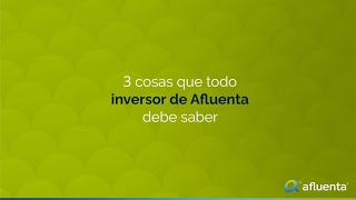 Afluenta Argentina  3 cosas que todo inversor debe saber [upl. by Etta]