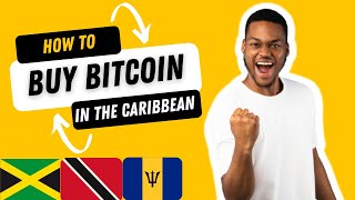 How to Buy Bitcoin in Jamaica Trinidad Dominican Republic and Caribbean [upl. by Reuben454]