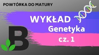 GENETYKA WYKŁAD z genetyki  POWTÓRKA do MATURY  KOREPETYCJE Z BIOLOGII [upl. by Iviv]