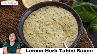 Cava Copycat Lemon Herb Tahini Sauce Recipe [upl. by Eerased222]