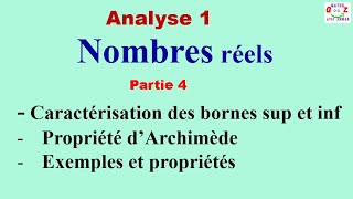 Nombres réels caractérisation de la borne supérieure et la borne inférieure Propriété dArchimède [upl. by Abbot]