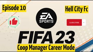 Fifa 23 Coop Manager Career Mode  Episode 10 [upl. by Enak]