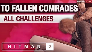 HITMAN 2 ICA Facility  quotTo Fallen Comradesquot Mission Story with Challenges [upl. by Harmony214]