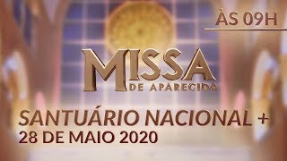 Missa  Santuário Nacional de Aparecida 09h 28052020 [upl. by Lula]