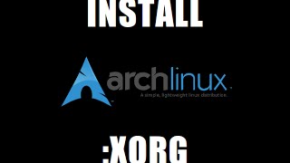 Arch InstallXorg [upl. by Amikehs]