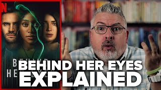 Behind Her Eyes EXPLAINED 2021 Netflix Limited Series Explanation [upl. by Cynar]