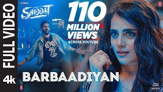 Barbaadiyan Full Video Shiddat Sunny KRadhika M Sachet TNikhita G Madhubanti BSachin Jigar [upl. by Nnayt]