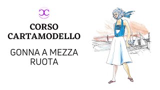 COME CREARE IL CARTAMODELLO PER UNA GONNA A MEZZA RUOTA [upl. by Haslett]