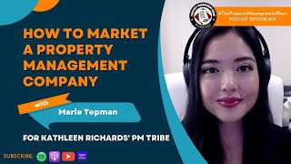 How to Market a Property Management Company with Marie Tepman [upl. by Ahgiel]