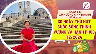 NGÀY 20 XU HƯỚNG KINH DOANH NĂM 2024 [upl. by Unhsiv]