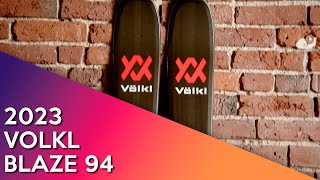 2023 Volkl Blaze 94  Ski Review [upl. by Jona391]