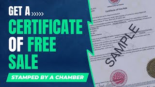 Get a Certificate of Free Sale Stamped by a Chamber of Commerce [upl. by Ailisec]