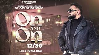 On ampOn 1230 Offical Audio Chain Kharoud  Royal Desi New Punjabi Song  BTown Music [upl. by Leinaj]