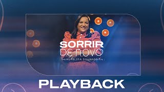 Aurelina Dourado  Sorrir de Novo  Playback [upl. by Ludwig]