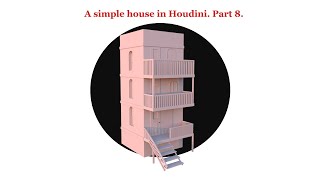 Simple house in Houdini Part 8 [upl. by Chuck]