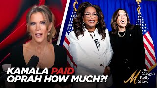 Megyn Kelly on Shocking Details About What Kamalas Campaign Paid For the Oprah Town Hall and More [upl. by Greiner]