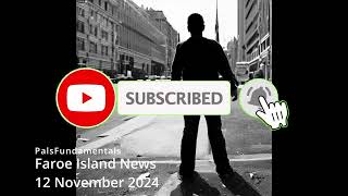 Faroe Islands News 12 November 2024 [upl. by Xanthus]