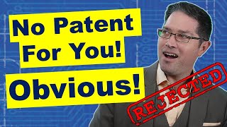 Patent Obviousness Explained How to Prove NonObviousness in Examination [upl. by Sherill]