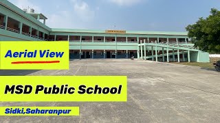 Aerial ViewMSD PUBLIC SCHOOL [upl. by Dilks312]