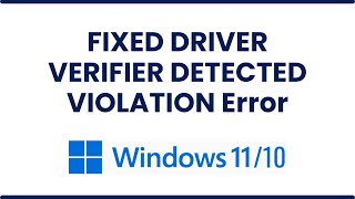 FIXED DRIVER VERIFIER DETECTED VIOLATION Error In Windows 1110 [upl. by Deelaw335]