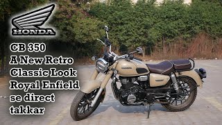 Honda ki new Retro Classic 350 The CB 350 ab hoga direct mukabla RE Classic 350 k sath [upl. by Newbold773]