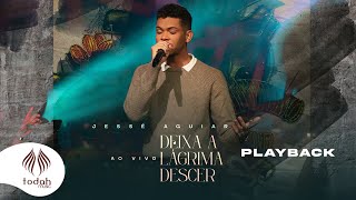 Jessé Aguiar  Deixa a Lágrima Descer Playback com Letra [upl. by Adoree]