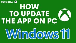 How to update Xbox app on Windows 11 [upl. by Lois]