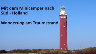 Mit dem Minicamper nach Süd  Holland  Wanderung am Traumstrand [upl. by Scott]