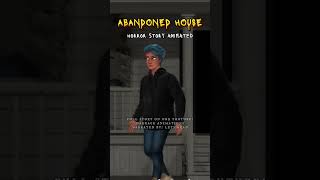 CREEPY ABANDONED HOUSE Horror Stories Animated True Scary Shorts scary horrorstories shorts [upl. by Esinaj657]