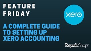 Feature Friday  Xero Accounting Setup Guide [upl. by Alul]