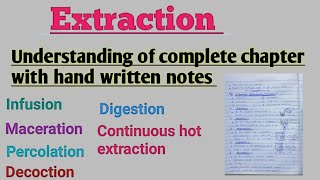 Extraction l full chapter notes l infusion l decoction l maceration l digestion l percolation l [upl. by Mechelle]