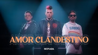 Monada  AMOR CLANDESTINO  Videoclip Oficial [upl. by Johansen]