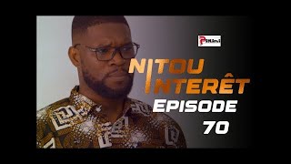 NITOU INTÉRÊT  Épisode 70  Saison 1 [upl. by Gnak]