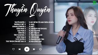 THUYỀN QUYÊN THƯƠNG LY BIỆT  ALLBUM BALLAD TOP XU HƯỚNG CỰC HÓT 2025  NGÂN NGÂN COVER TRIỆU VIEW [upl. by Kaczer]