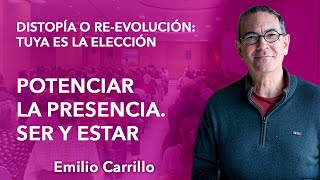 quotPotenciar la presencia Ser y estarquot  Parte V de conferencia de Emilio Carrillo en Valencia 2023 [upl. by Namrak]