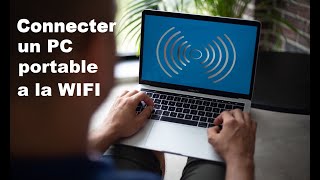 Comment connecté votre PC portable sur la wifi facilement [upl. by Zetes]