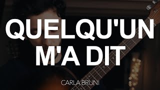 TUTO GUITARE  Quelquun ma dit  Carla Bruni [upl. by Ahsyat296]