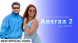 Apsraa 2 Mashup official Video Jaani  Bpraak  Sargun Mehta  Love Story  New Punjabi Song 2023 [upl. by Ahsimek]