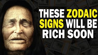 Baba Vanga Predicted These Zodiac Signs Will Receive a Million In 2024 [upl. by Thisbe904]